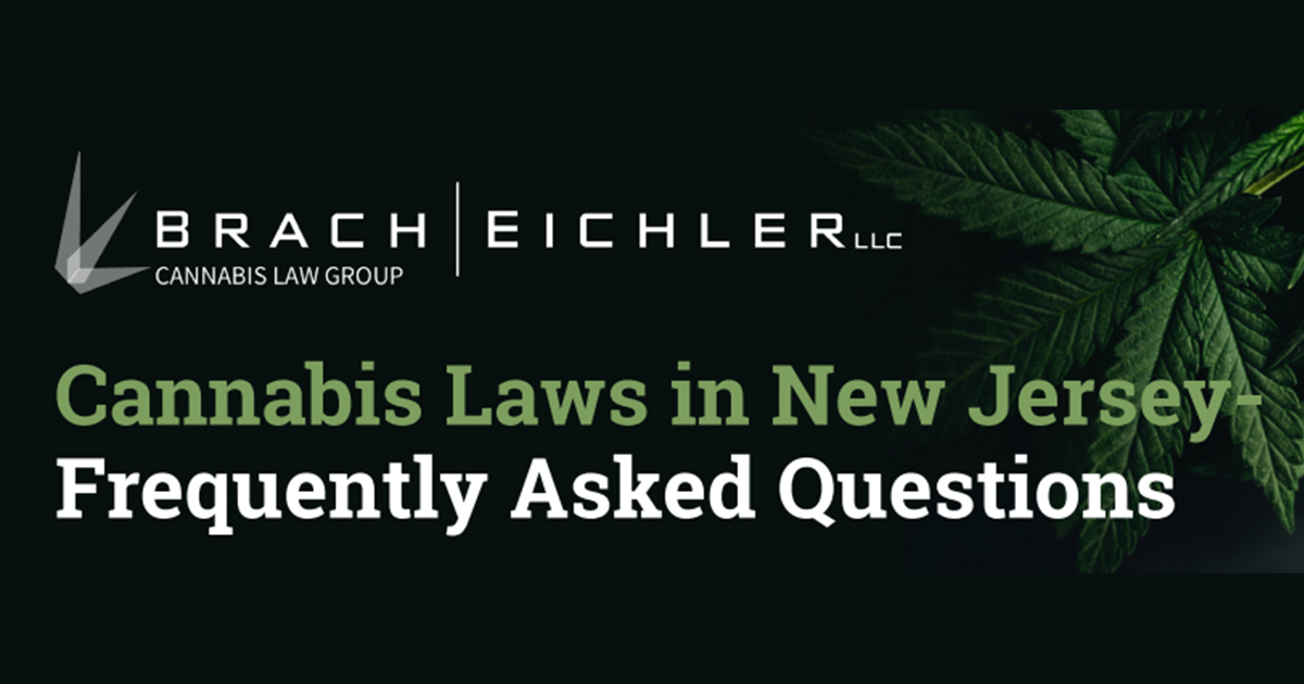 Cannabis Laws in New Jersey - Frequently Asked Questions - Brach Eichler