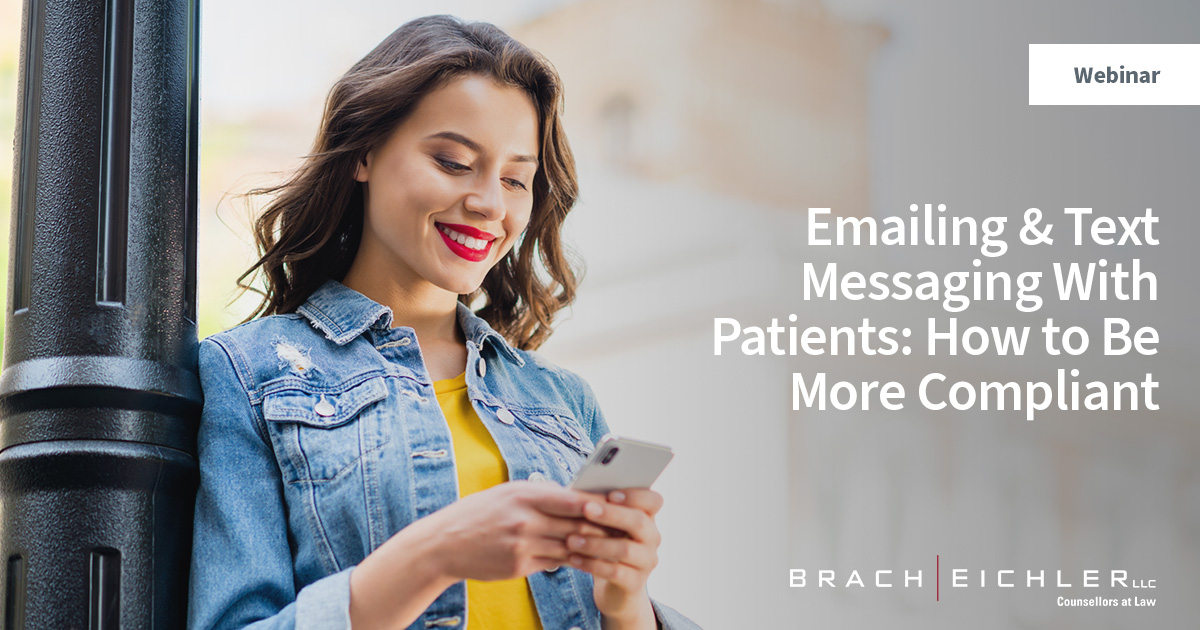 Emailing & Text Messaging With Patients: How to Be More Compliant (Webinar) - Lani Dornfeld - Brach Eichler