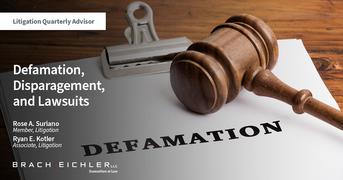 Defamation, Disparagement, and Lawsuits - Litigation Quarterly Advisor - Spring 2022 - Brach Eichler