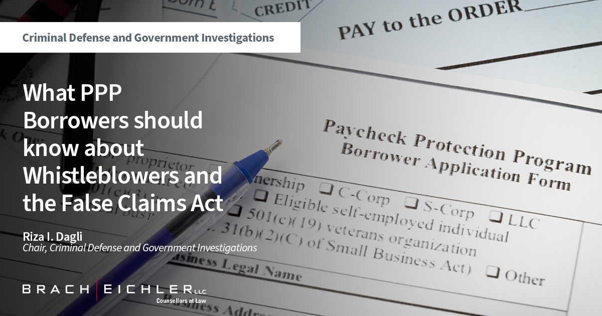 What PPP Borrowers should know about Whistleblowers and the False Claims Act - Labor and Employment Law - Alert - Riza I. Dagli - Brach Eichler