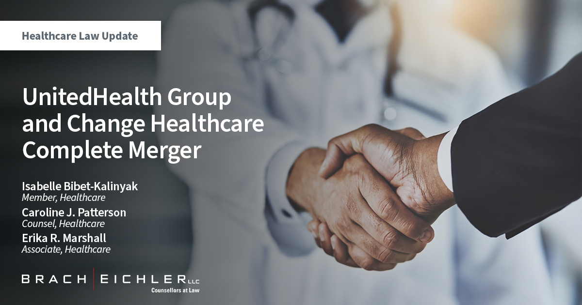 UnitedHealth Group and Change Healthcare Complete Merger - Healthcare Law Update - October 2022 - Brach Eichler