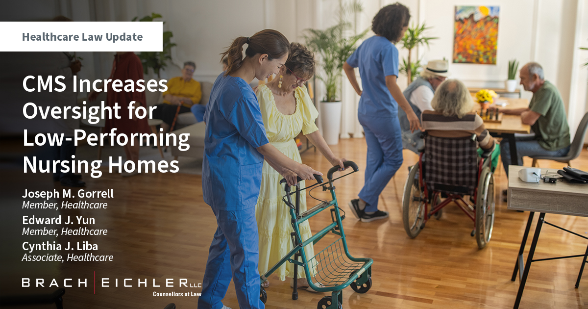 CMS Increases Oversight for Low-Performing Nursing Homes - Healthcare Law Update - November 2022