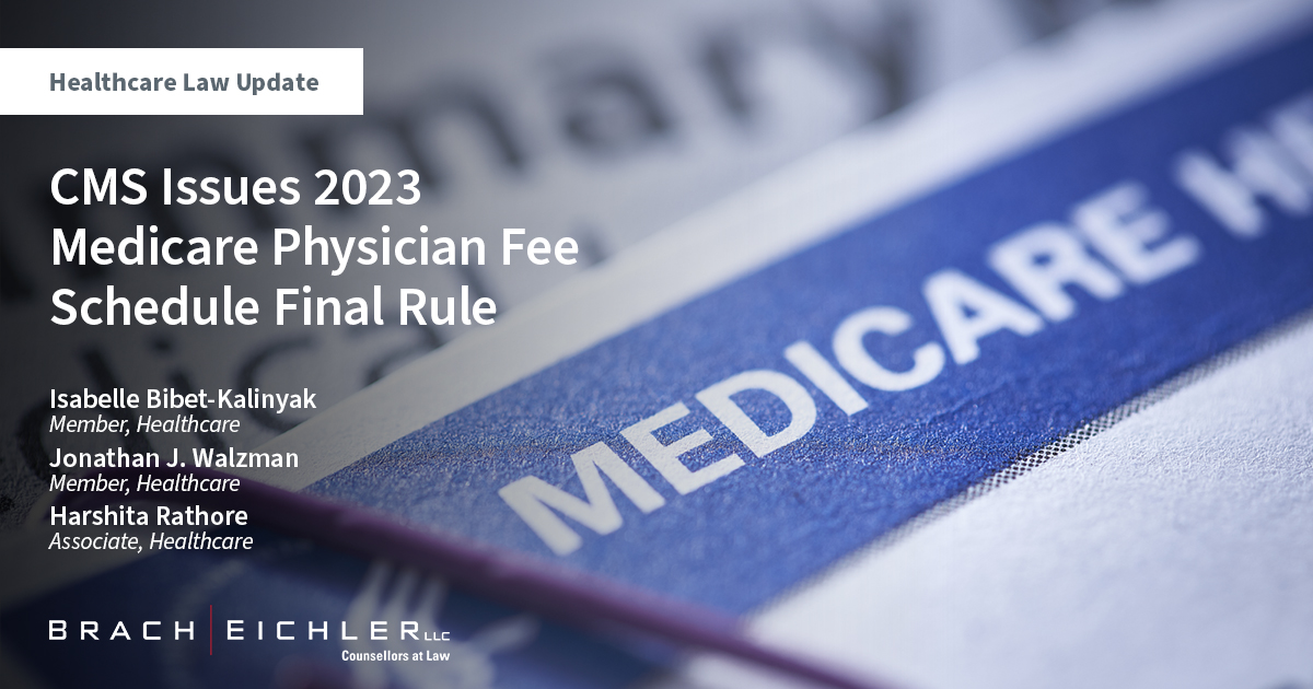 CMS Issues 2023 Medicare Physician Fee Schedule Final Rule Brach Eichler