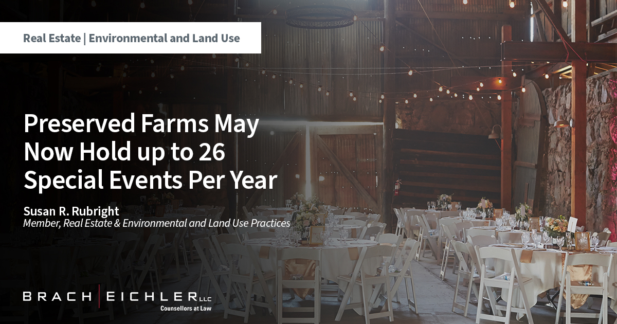 Preserved Farms May Now Hold up to 26 Special Events Per Year - Environmental and Land Use - Real Estate - Susan Rubright - Brach Eichler