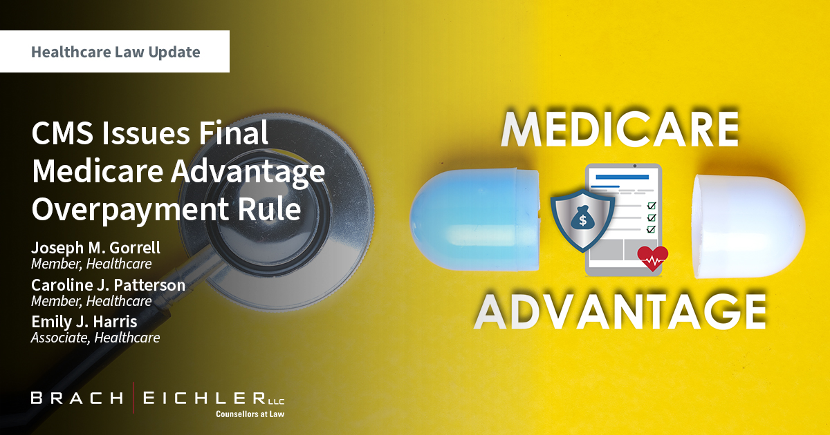 CMS Issues Final Medicare Advantage Overpayment Rule - Healthcare law Update - February 2023 - Brach Eichler