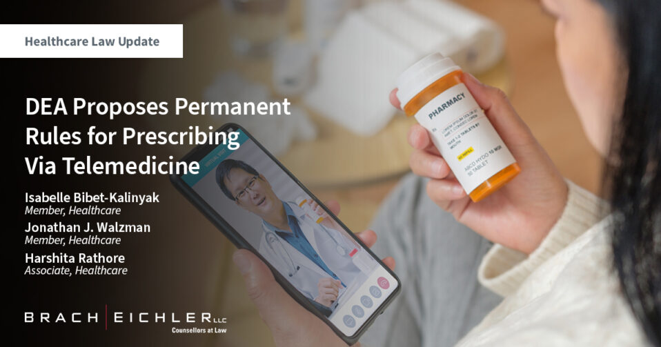 DEA Proposes Permanent Rules for Prescribing Via Telemedicine