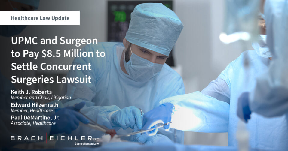 UPMC and Surgeon to Pay 8.5 Million to Settle Concurrent Surgeries