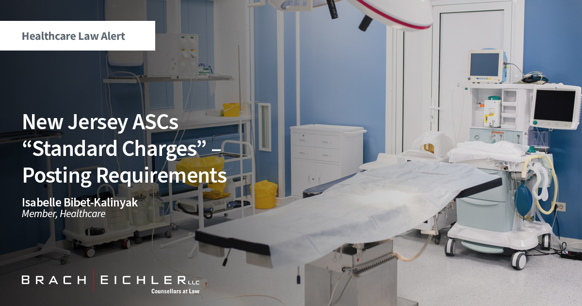New Jersey ASCs “Standard Charges” – Posting Requirements | Healthcare Law Alert | Brach Eichler