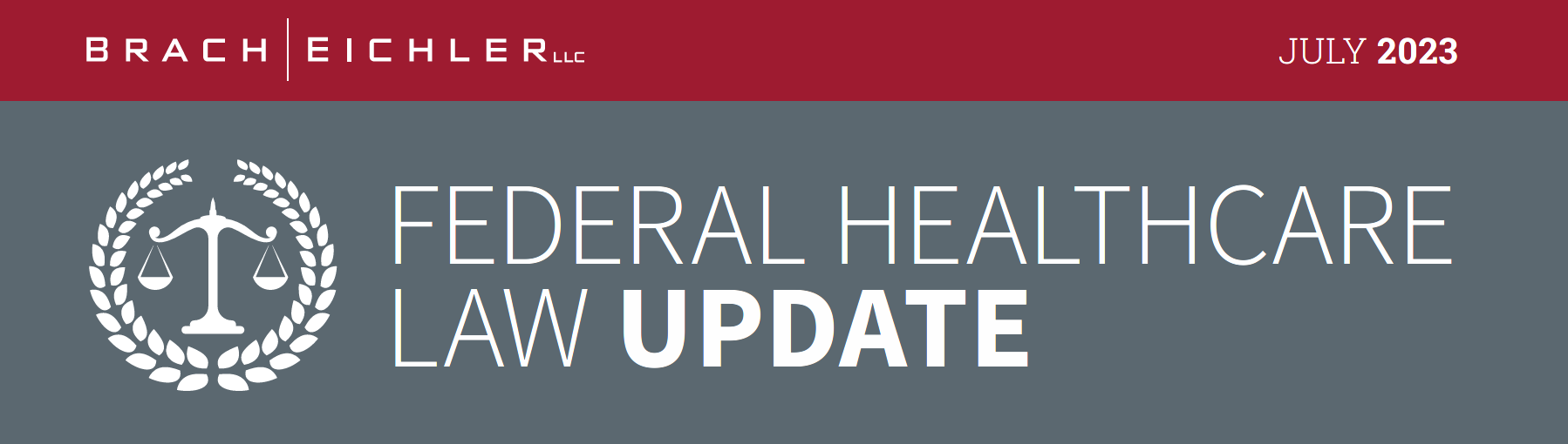 Federal healthcare Law update - July 2023 - Brach Eichler