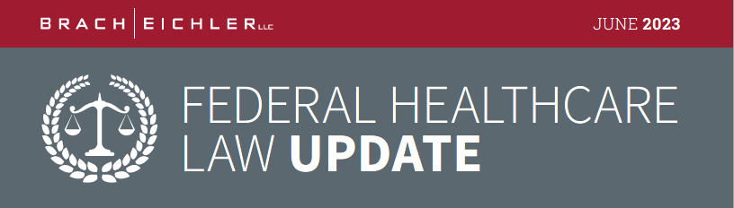 Federal Healthcare law Update - June 2023 - Brach Eichler