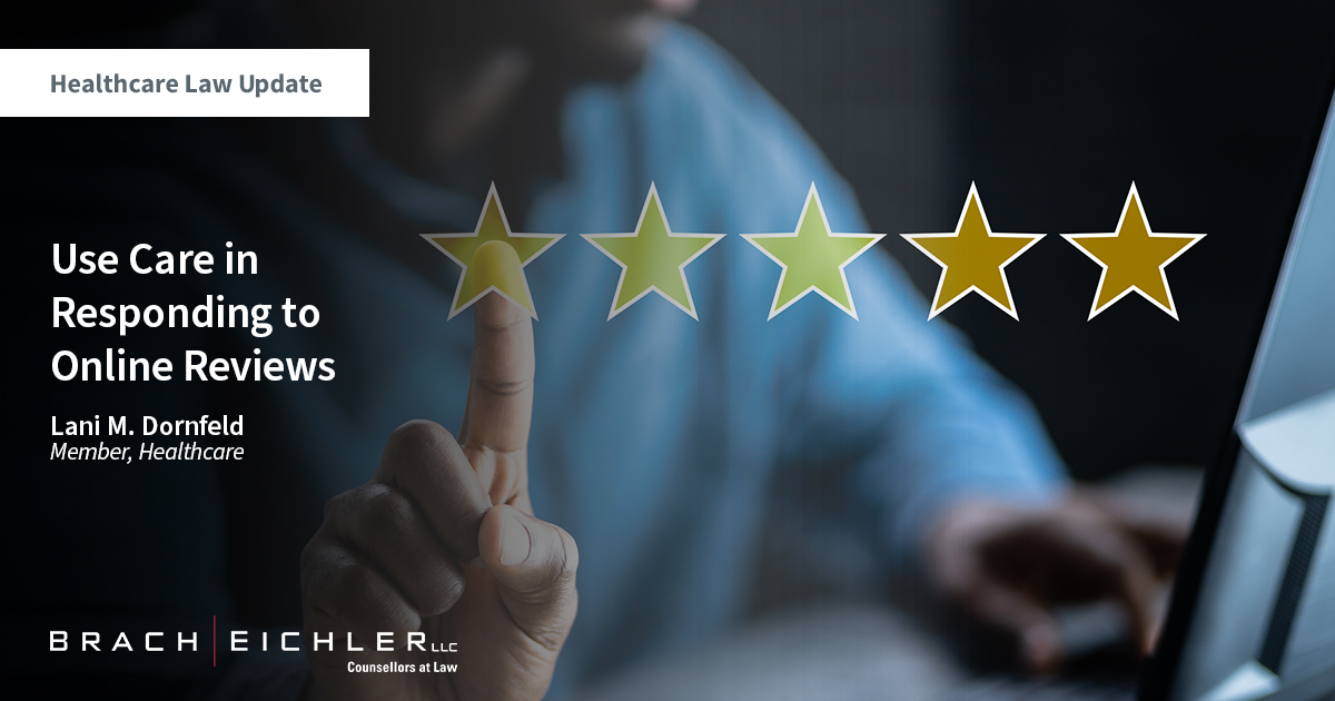 Use Care in Responding to Online Reviews - Healthcare Law Update - June 2023 - Brach Eichler