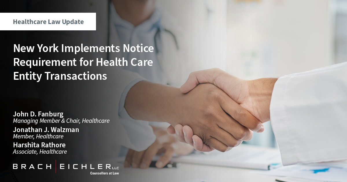New York Implements Notice Requirement for Health Care Entity Transactions - Healthcare Law Update - June 2023 - Brach Eichler