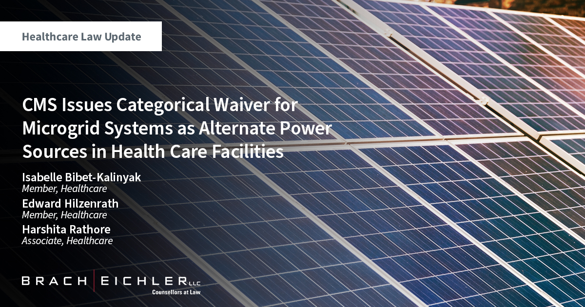 CMS Issues Categorical Waiver for Microgrid Systems as Alternate Power Sources in Health Care Facilities
