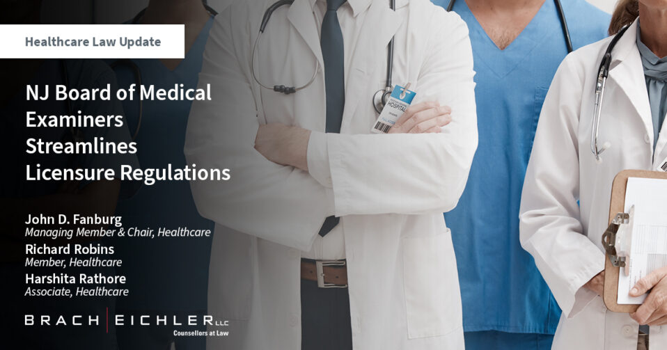 NJ Board of Medical Examiners Streamlines Licensure Regulations