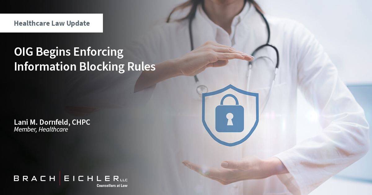 Healthcare Law Update - September 2023 - Brach Eichler - OIG Begins Enforcing Information Blocking Rules
