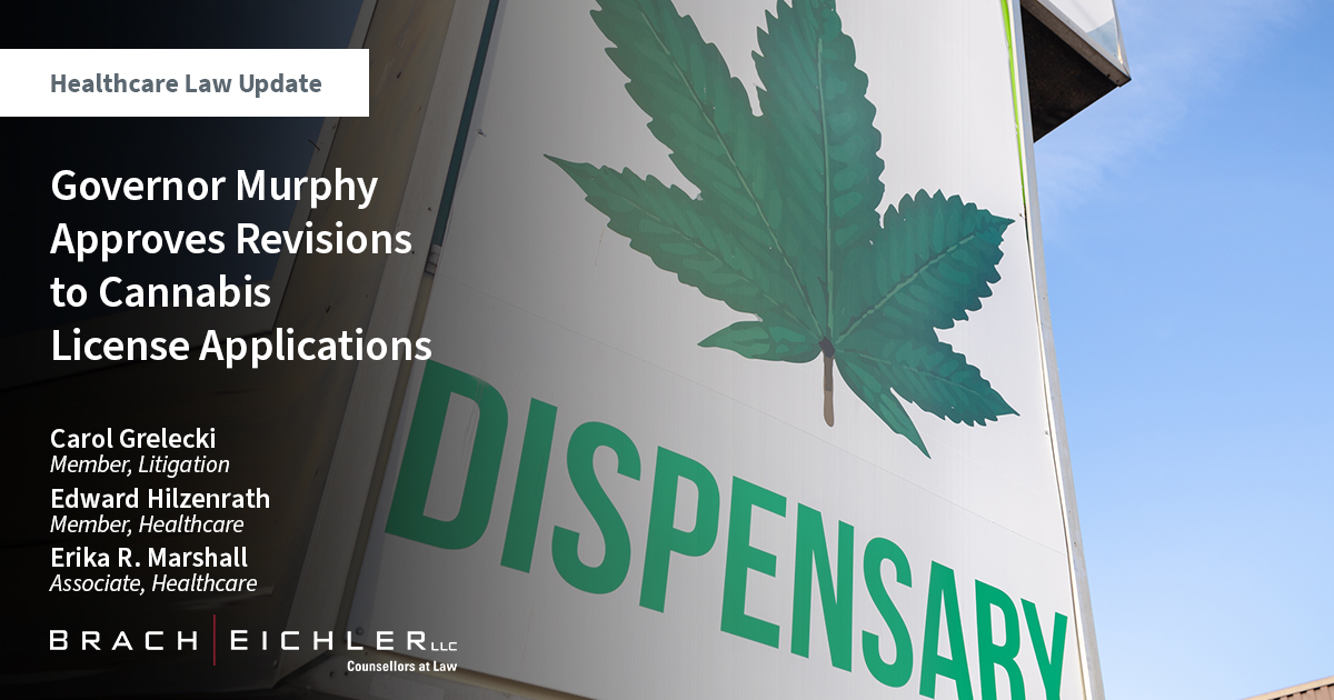 Governor Murphy Approves Revisions to Cannabis License Applications - Healthcare Law Update - October 2023 - Brach Eichler