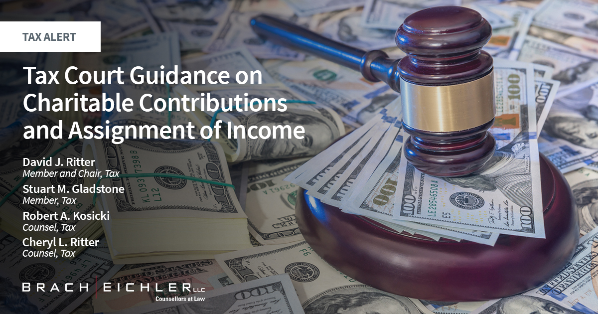 Tax Court Guidance on Charitable Contributions and Assignment of Income - Tax Alert - February 2024 - Brach Eichler