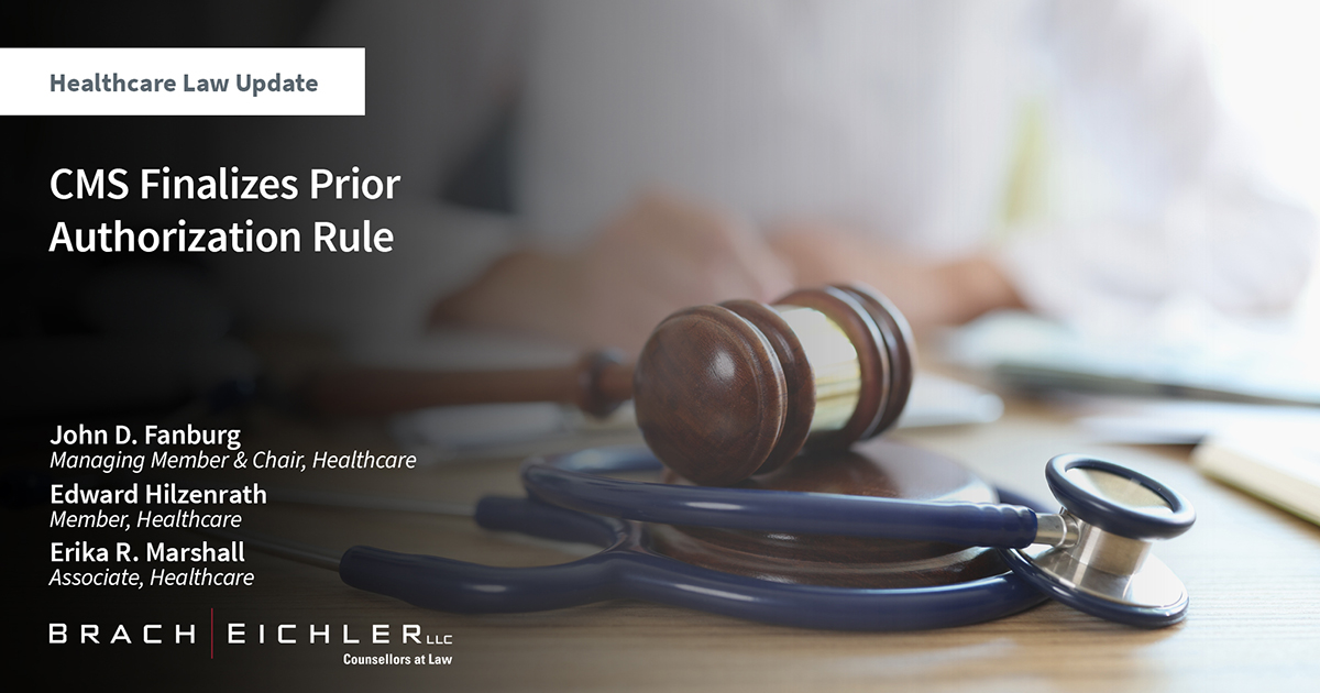 CMS Finalizes Prior Authorization Rule - Healthcare Law Update - January 2024 - Brach Eichler