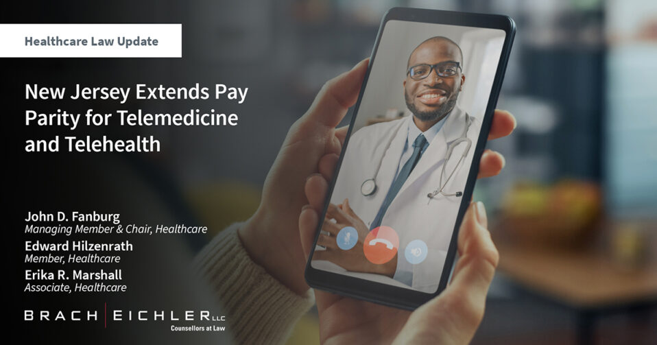 New Jersey Extends Pay Parity for Telemedicine and Telehealth