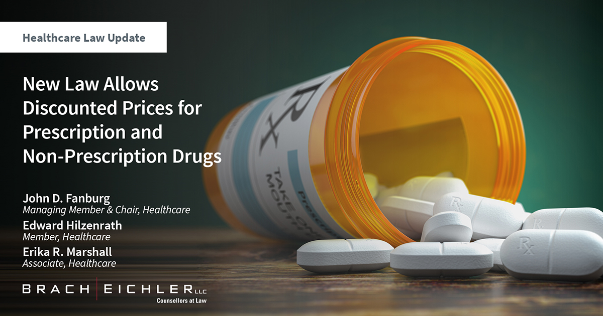 New Law Allows Discounted Prices for Prescription and Non-Prescription Drugs - Healthcare Law Update - January 2024 - Brach Eichler