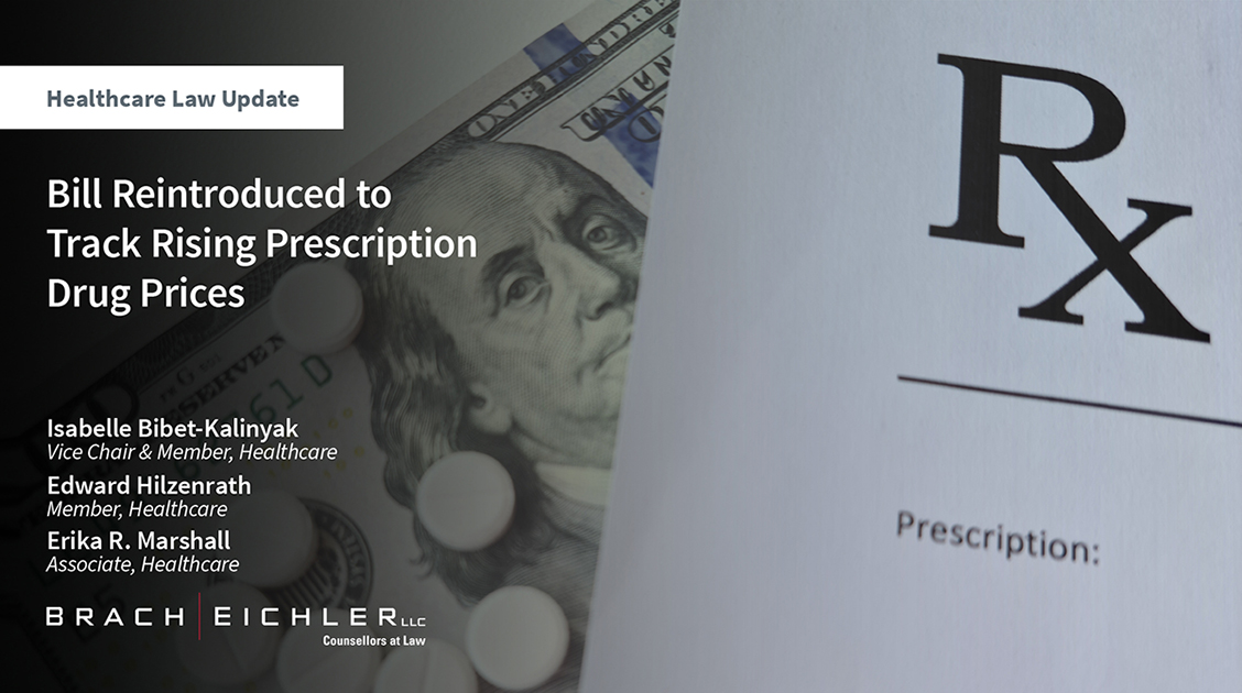 Bill Reintroduced to Track Rising Prescription Drug Prices - Brach Eichler