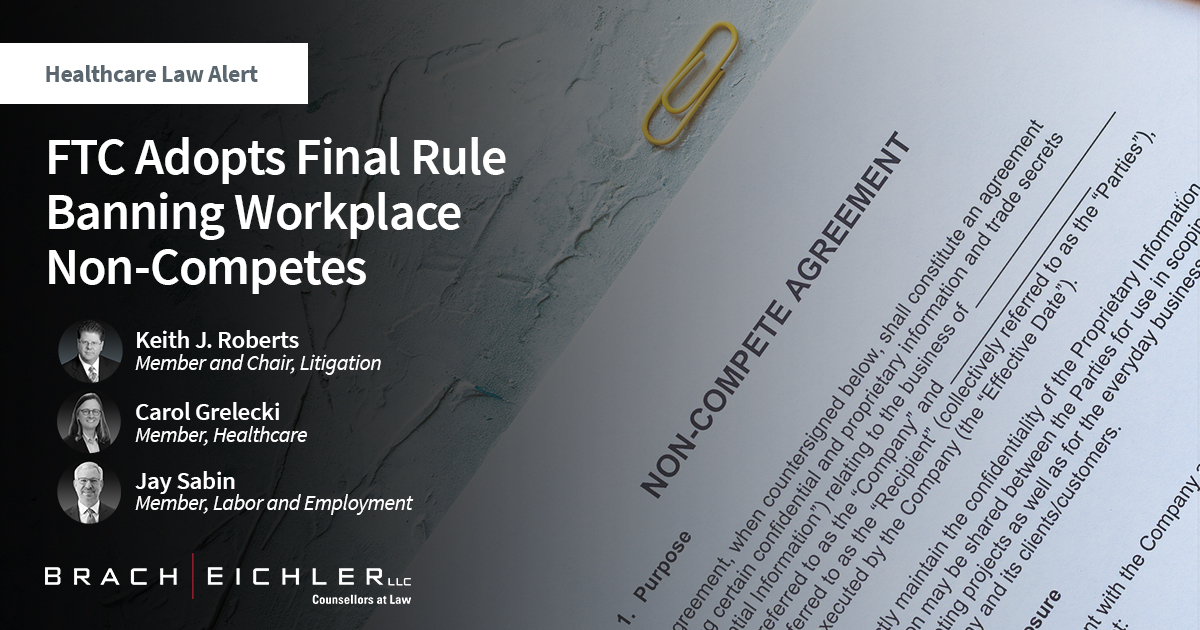 FTC Adopts Final Rule Banning Workplace Non-Competes - Alert - April 2024 - Brach Eichler