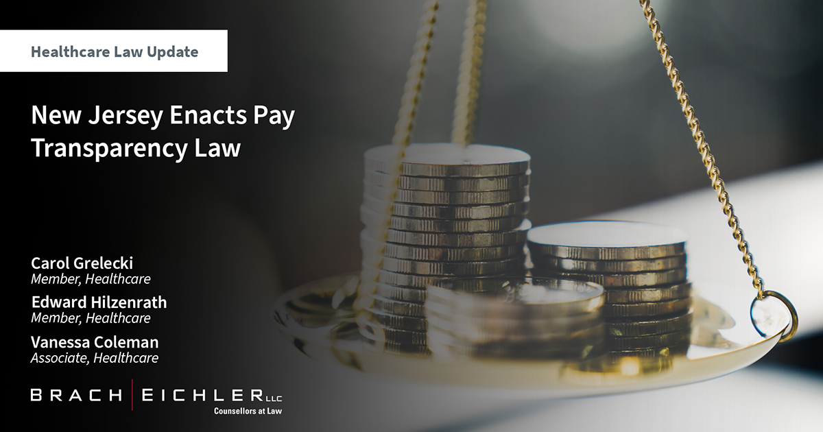 New Jersey Enacts Pay Transparency Law - Healthcare Law Update - February 2025 - Brach Eichler