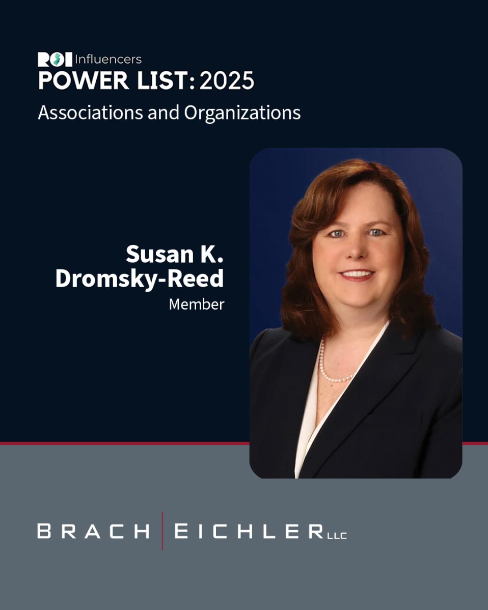 Susan K. Dromsky-Reed Recognized on the "ROI Influencers Power List: 2025" for Leadership - Brach Eichler