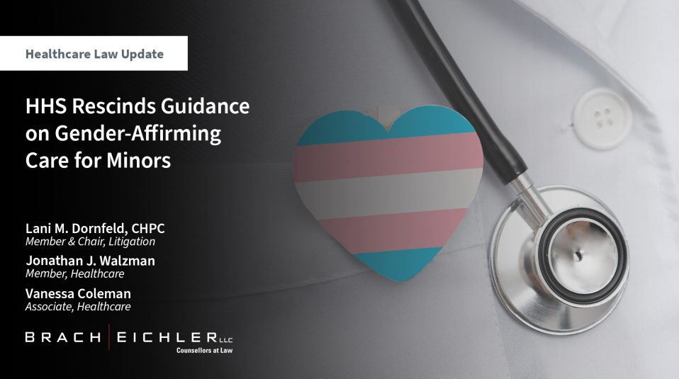 HHS Rescinds Guidance on Gender-Affirming Care for Minors - Healthcare Law update - April 2025 - Brach Eichler