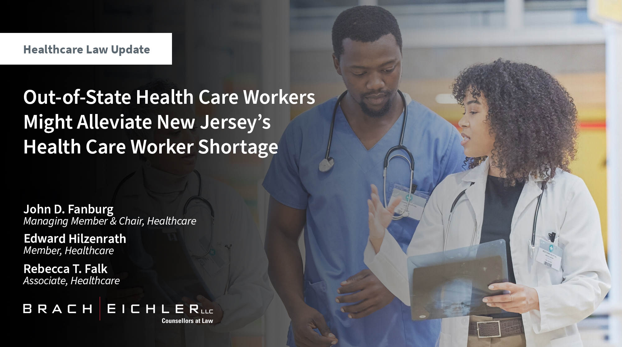 Out-of-State Health Care Workers Might Alleviate New Jersey’s Health Care Worker Shortage - Healthcare Law Update - May 2025 - Brach Eichler
