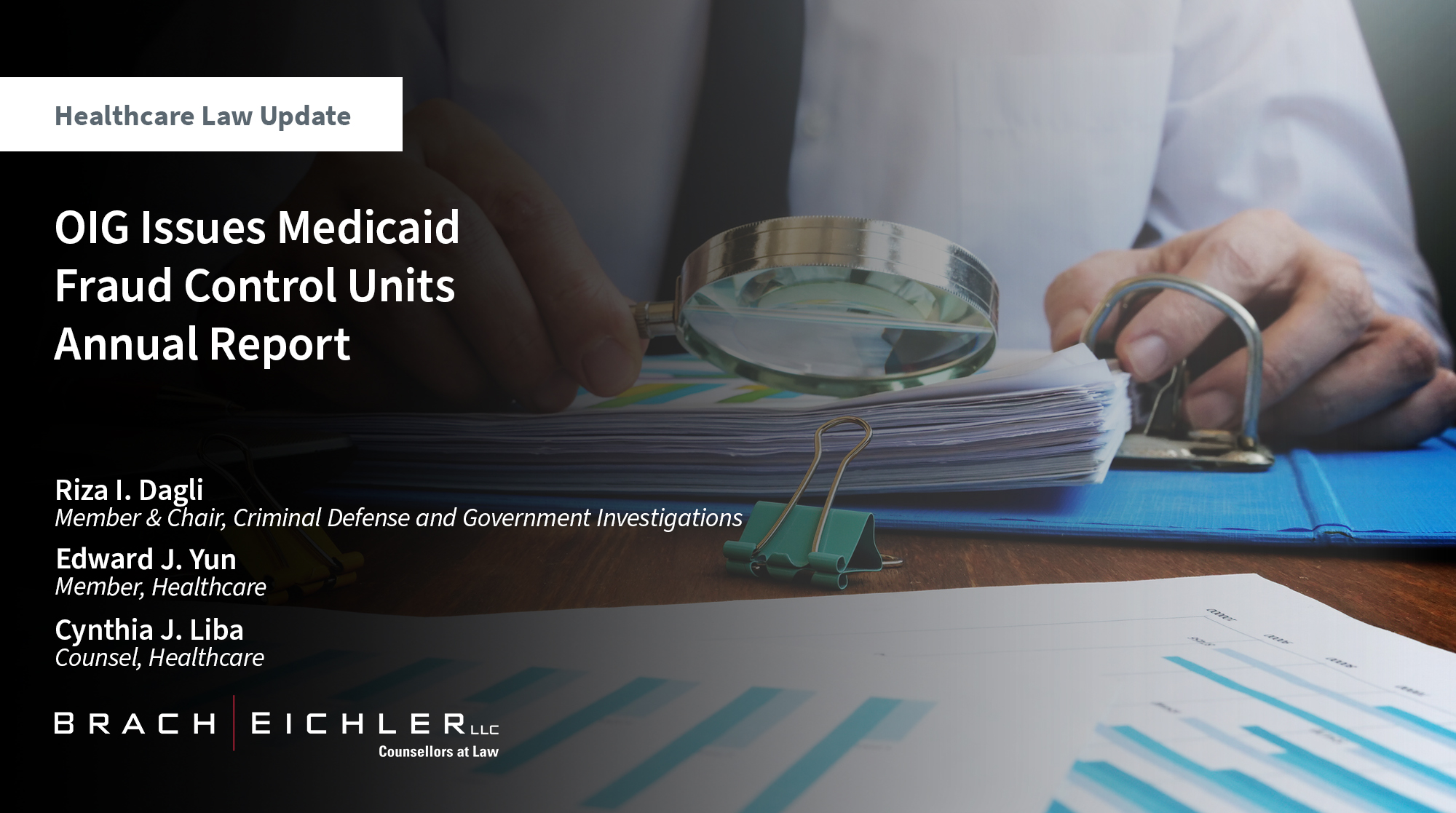 OIG Issues Medicaid Fraud Control Units Annual Report - Healthcare Law Update - May 2025 - Brach Eichler