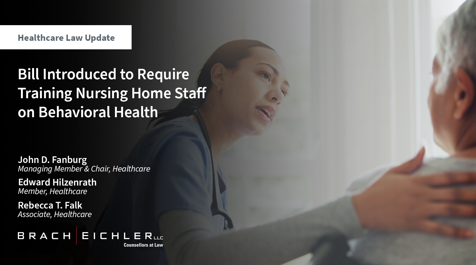 Bill Introduced to Require Training Nursing Home Staff on Behavioral Health - Healthcare Law Update - May 2025 - Brach Eichler
