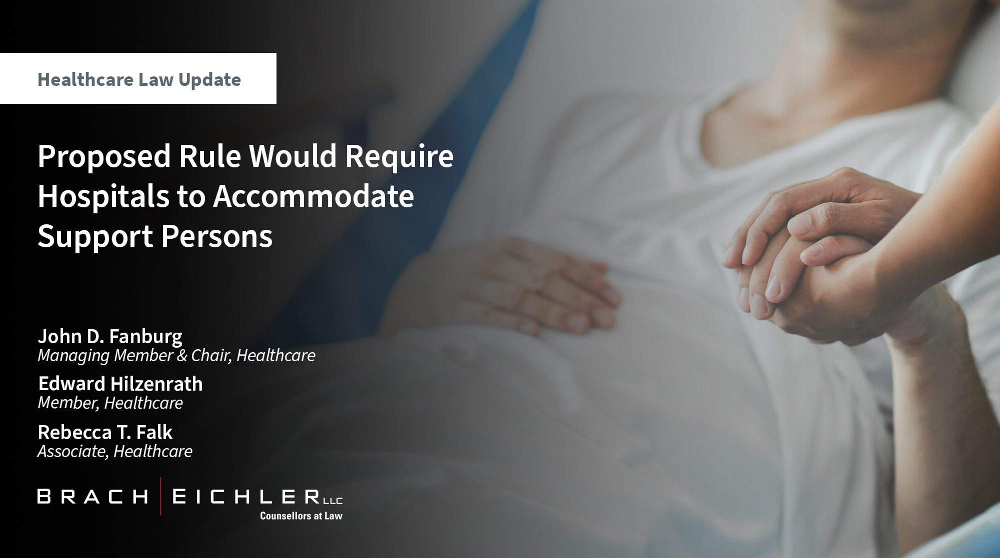 Proposed Rule Would Require Hospitals to Accommodate Support Persons - Healthcare Law Update - May 2025 - Brach Eichler