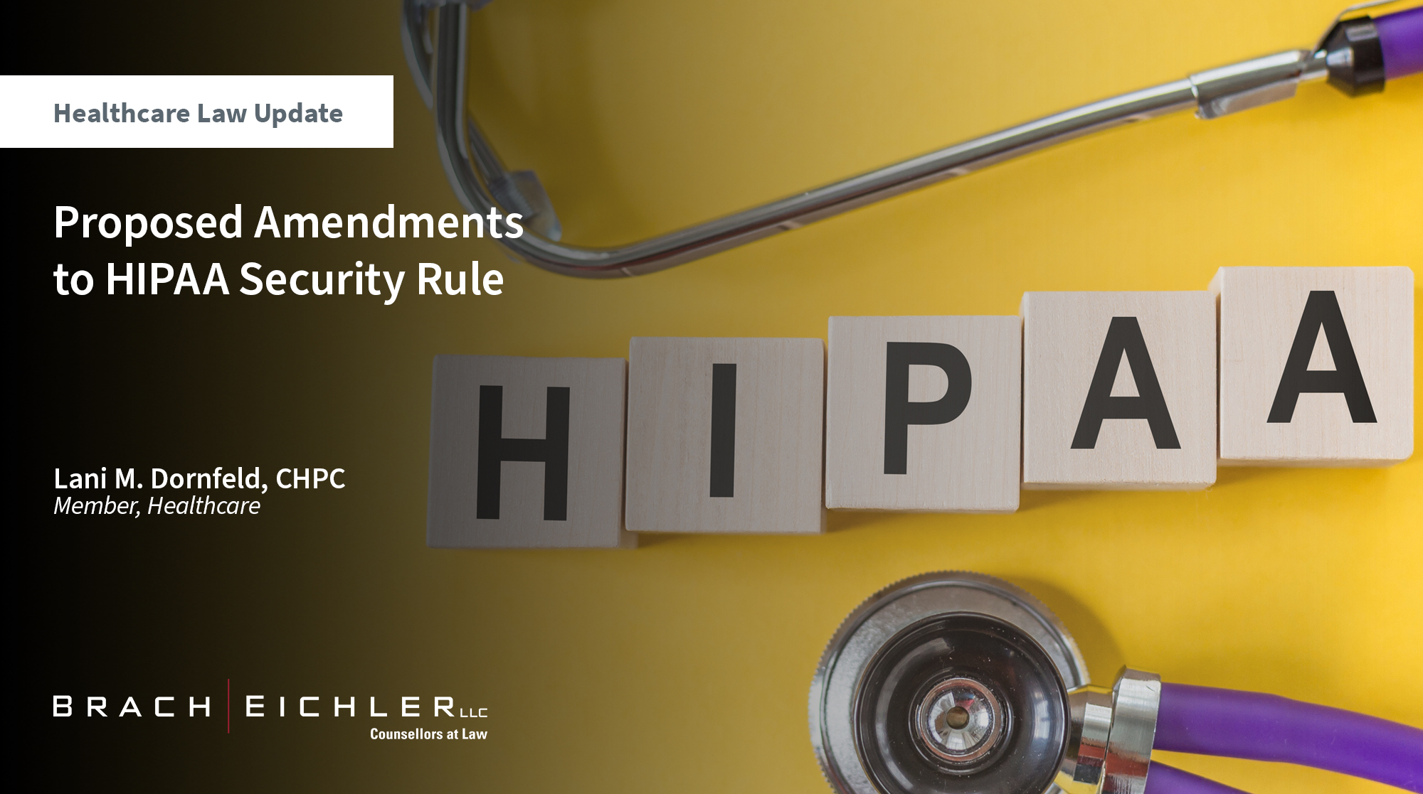 Proposed Amendments to HIPAA Security Rule - Healthcare Law Update - May 2025 - Brach Eichler