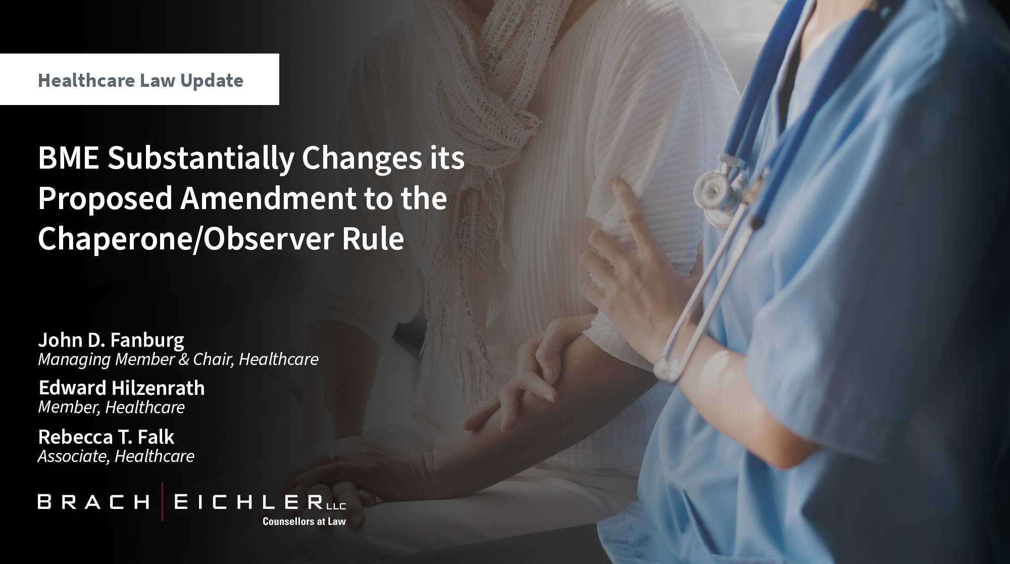 BME Substantially Changes its Proposed Amendment to the Chaperone/Observer Rule - Healthcare Law Update - June 2025 - Brach Eichler