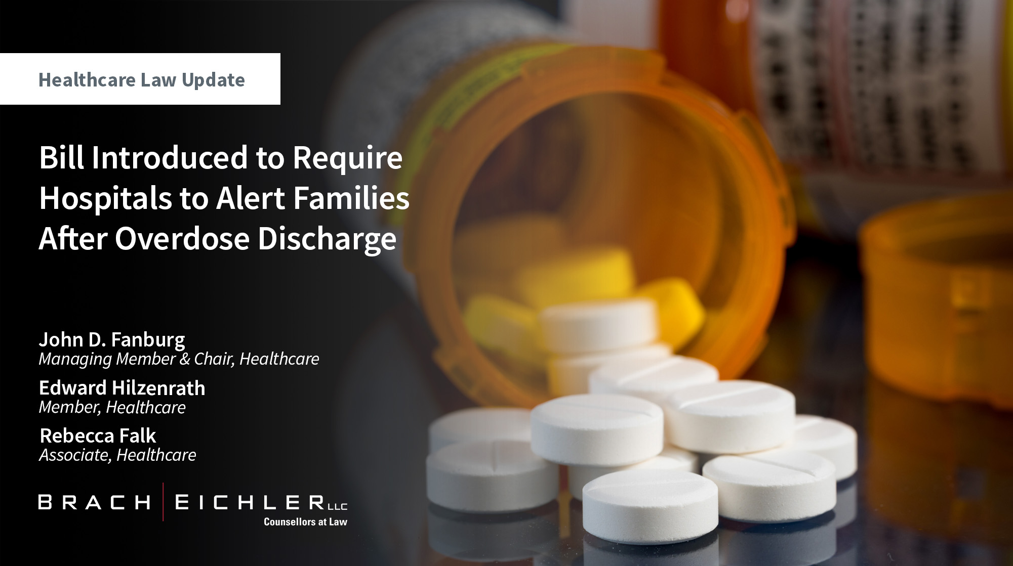Bill Introduced to Require Hospitals to Alert Families After Overdose Discharge - Healthcare Law Update - July 2025 - Brach Eichler