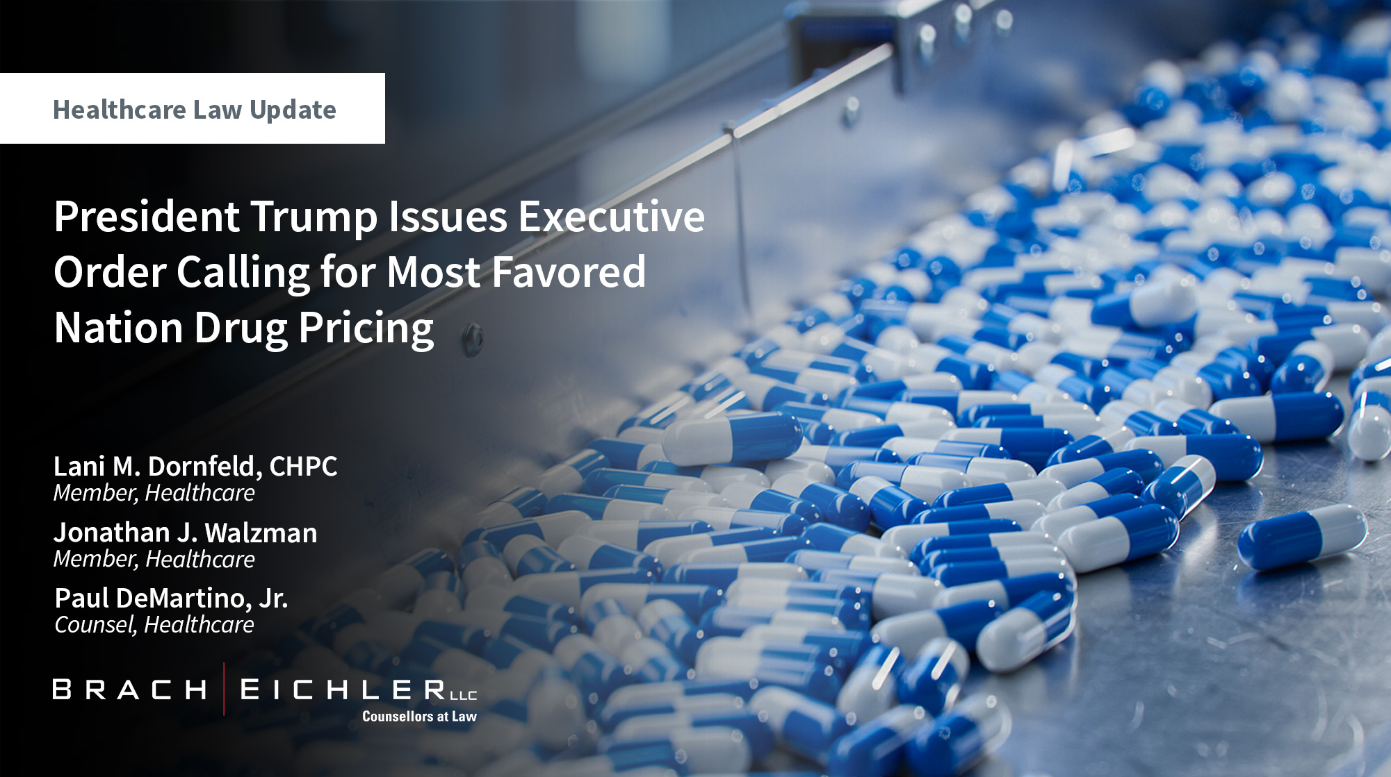 President Trump Issues Executive Order Calling for Most Favored Nation Drug Pricing - Healthcare Law Update - July 2025 - Brach Eichler