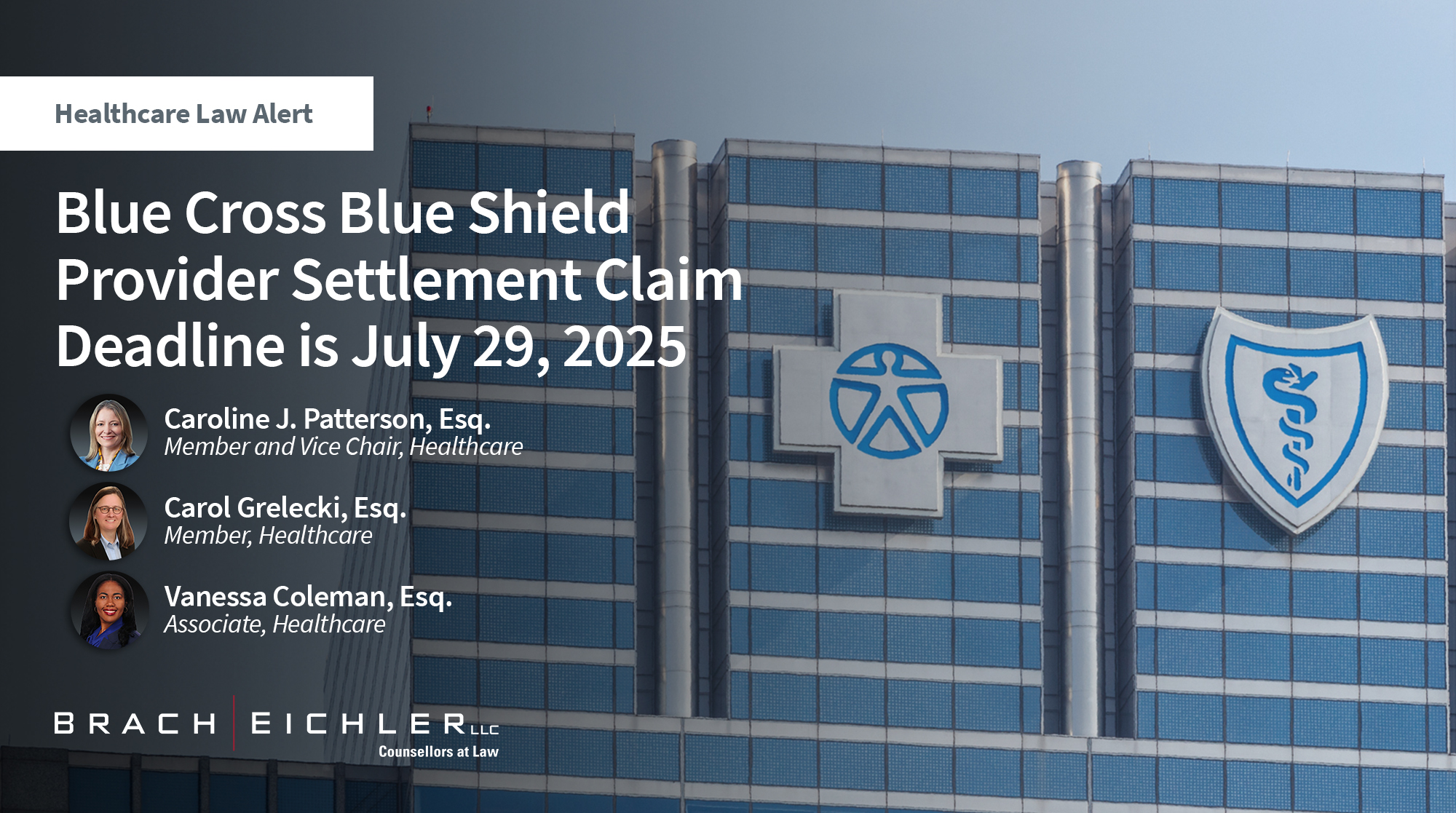 Blue Cross Blue Shield Provider Settlement Claim Deadline is July 29, 2025 - Healthcare Law Alert - July 2025 - Brach Eichler