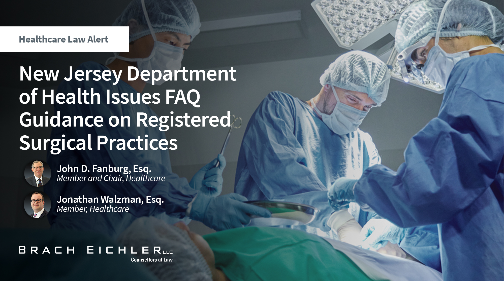 New Jersey Department of Health Issues FAQ Guidance on Registered Surgical Practices - Healthcare Law Alert - September 2025 - Brach Eichler