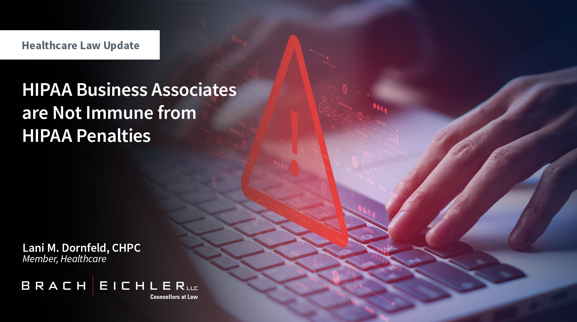 HIPAA Business Associates are Not Immune from HIPAA Penalties - Healthcare Law Update - September 2025 - Brach Eichler
