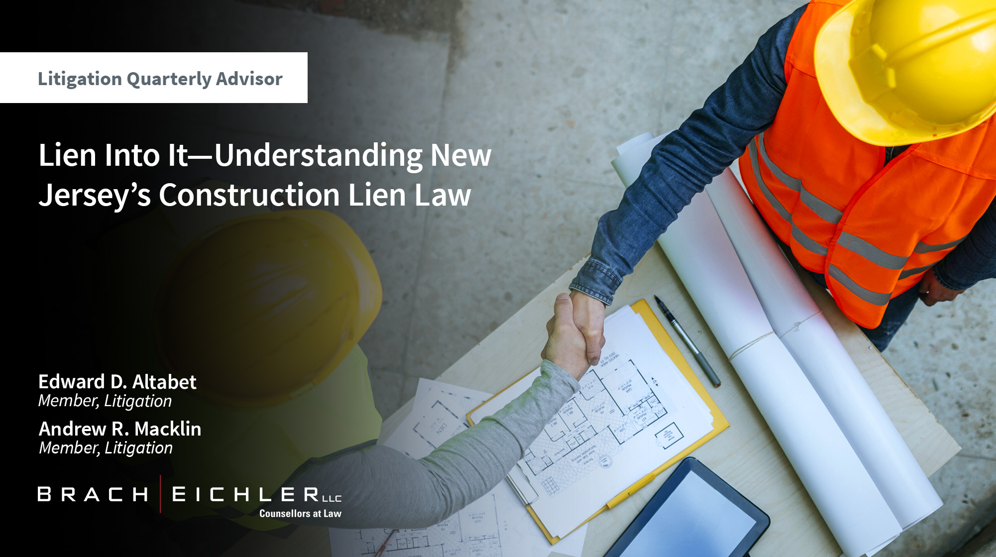 LIEN INTO IT—UNDERSTANDING NEW JERSEY’S CONSTRUCTION LIEN LAW - Litigation Quarterly Advisor - Fall 2025 - Brach Eichler