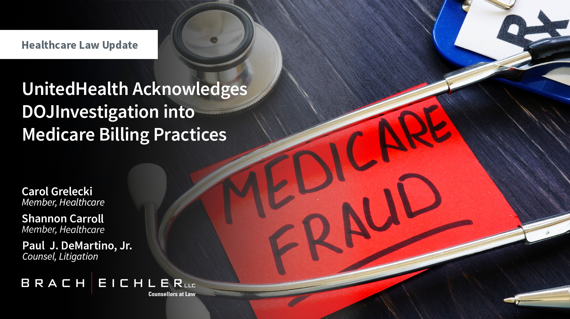 UnitedHealth Acknowledges DOJ Investigation into Medicare Billing Practices - Healthcare Law Update - September 2025 - Brach Eichler
