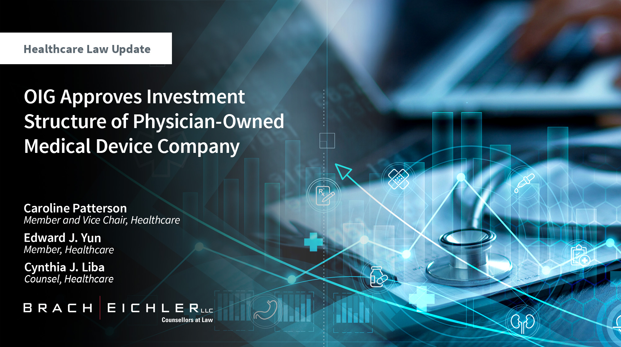 OIG Approves Investment Structure of Physician-Owned Medical Device Company - Healthcare Law Update - October 2025 - Brach Eichler