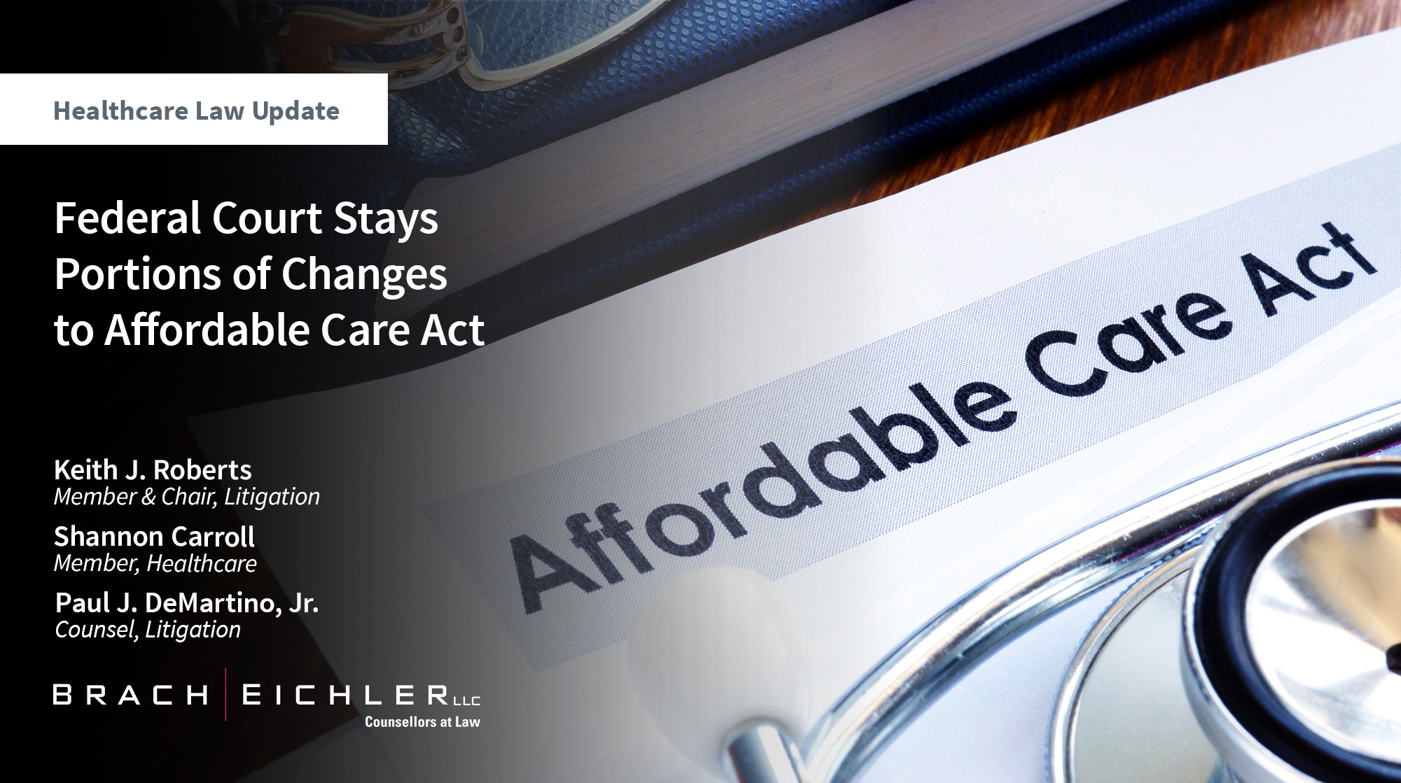 Federal Court Stays Portions of Changes to Affordable Care Act - Healthcare Law Update - October 2025 - Brach Eichler | Brach Eichler LLC Federal Court Stays Portions of Changes to Affordable Care Act - Healthcare Law Update - October 2025 - Brach Eichler