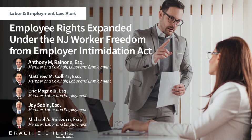 Employee Rights Expanded Under the NJ Worker Freedom from Employer ...