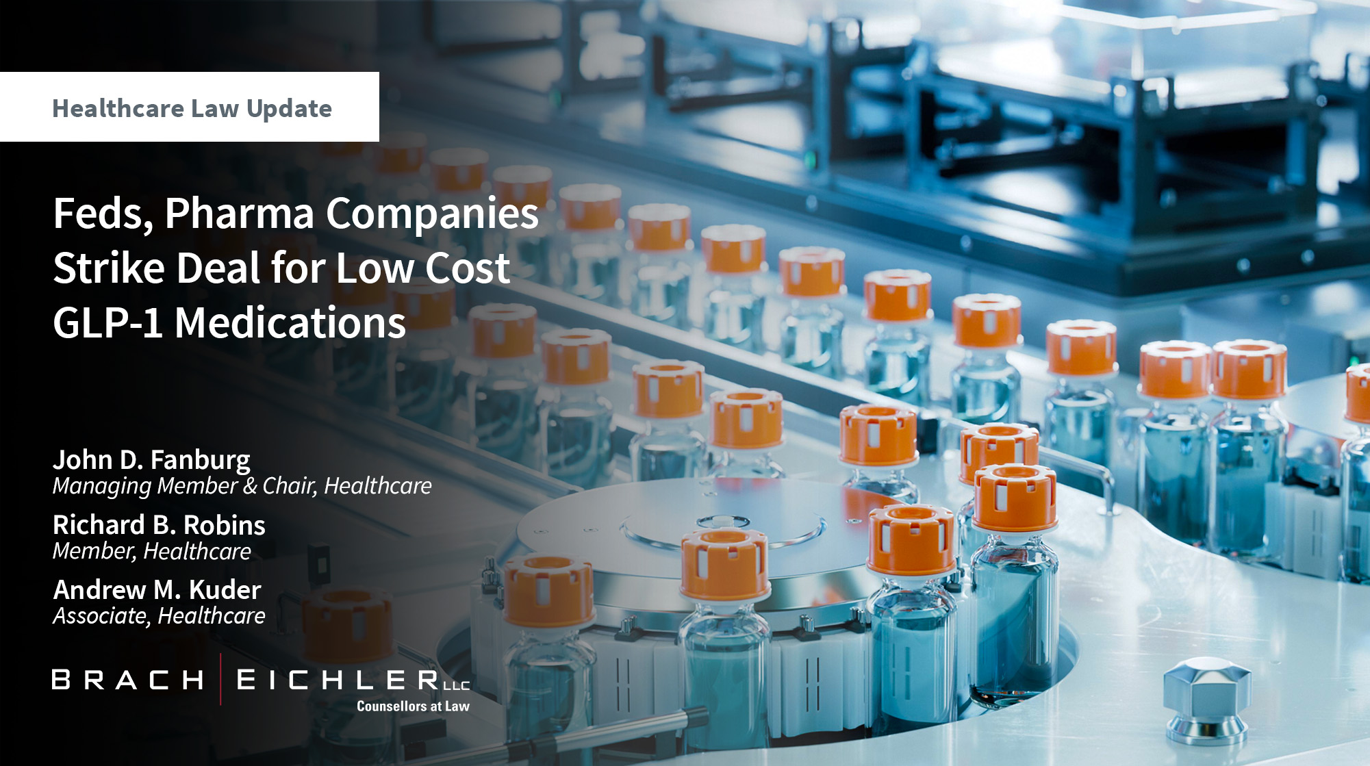 Feds, Pharma Companies Strike Deal for Low Cost GLP-1 Medications - Healthcare Law Update - December 2025 - Brach Eichler