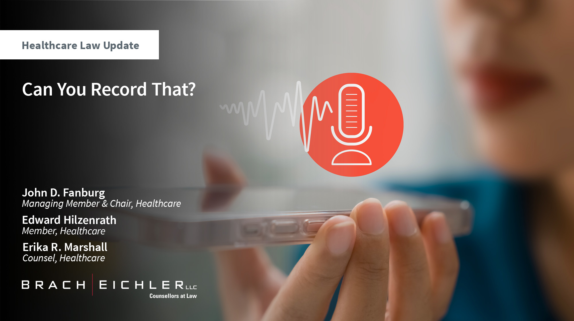 Can You Record That? - Healthcare Law Update - December 2025 - Brach Eichler