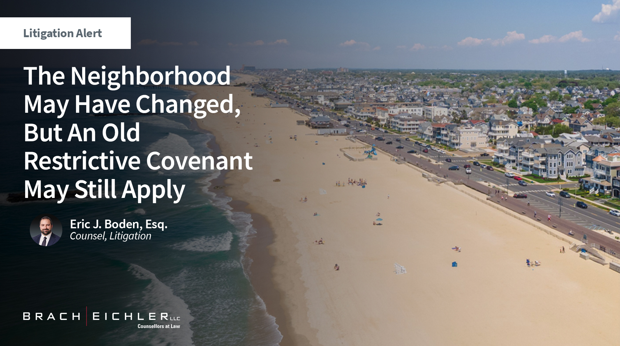The Neighborhood May Have Changed, But An Old Restrictive Covenant May Still Apply - Litigation Alert - January 2026 - Brach Eichler