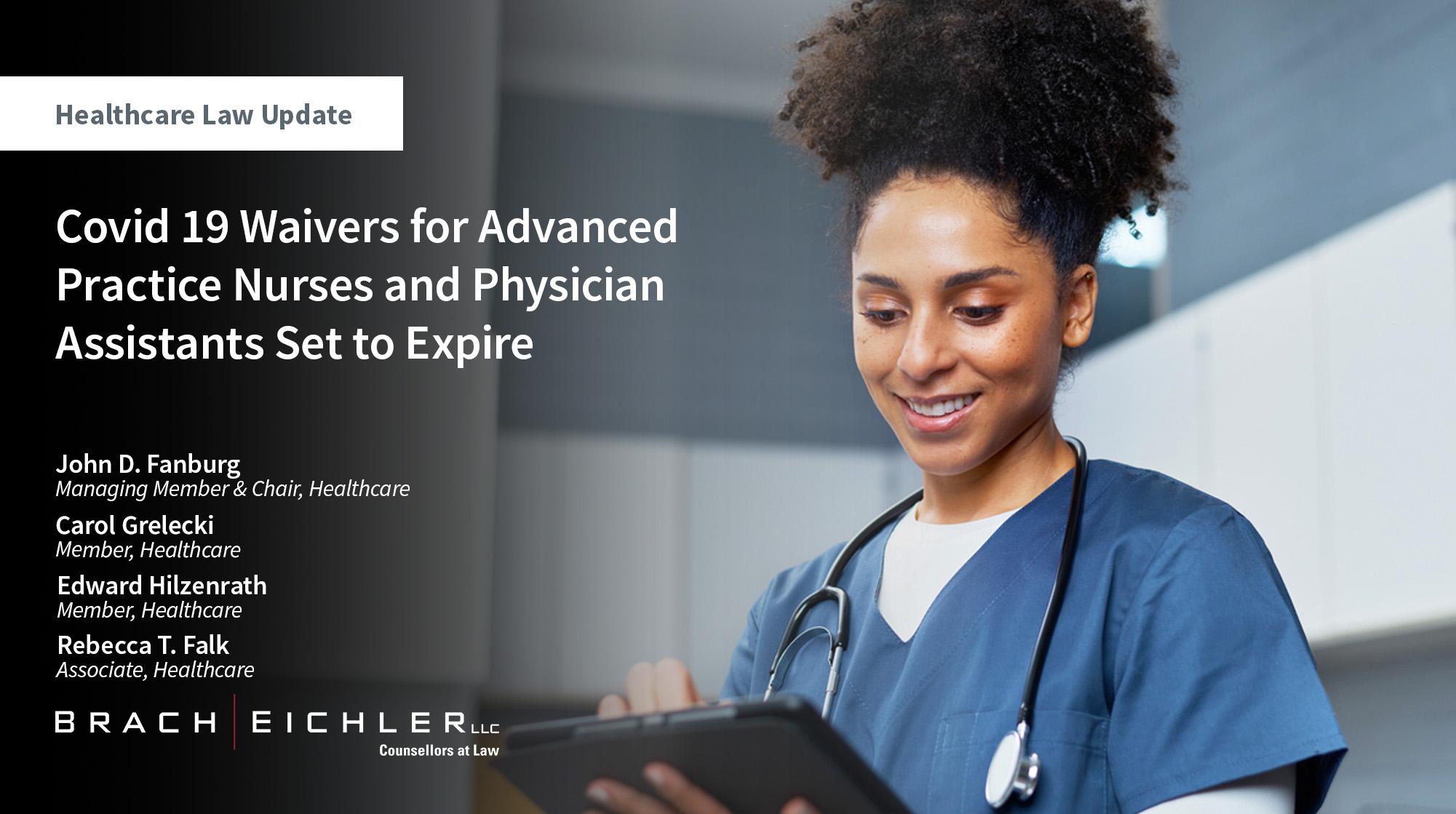 Covid 19 Waivers for Advanced Practice Nurses and Physician Assistants Set to Expire - Healthcare Law Update - March 2026 - Brach Eichler