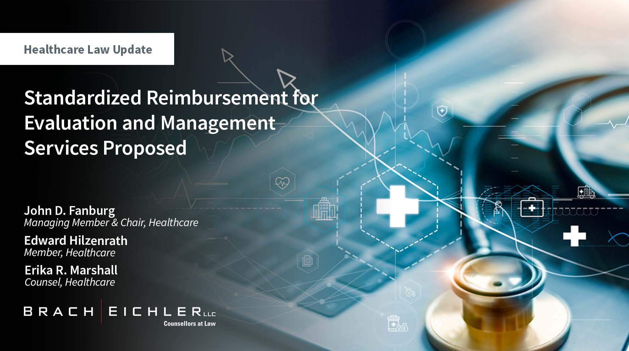 Standardized Reimbursement for Evaluation and Management Services Proposed - Healthcare Law Update - March 2026 - Brach Eichler